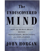 Horgan: The Undiscovered Mind